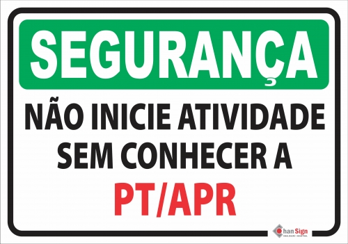 Segurança: Não inicie atividade sem PT / APR